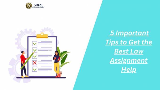 5 Important Tips to Get the Best Law Assignment Help