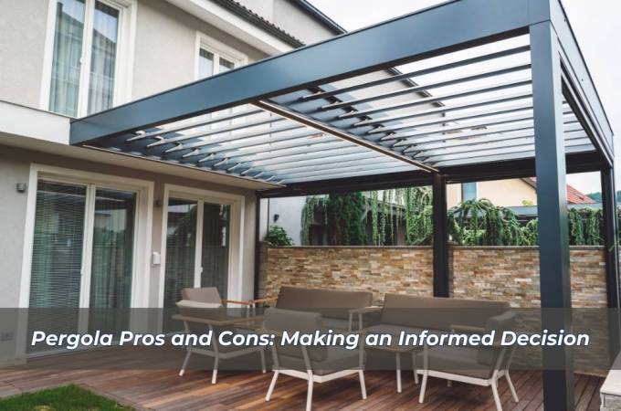 Pergola Pros and Cons: Making an Informed Decision