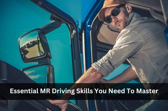 Essential MR Driving Skills You Need To Master