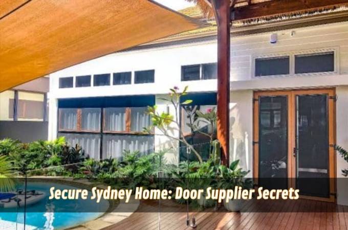 Secure Sydney Home: Door Supplier Secrets
